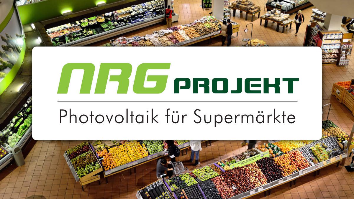 NRG Projekt photovoltaik solaranlage supermarkt verbrauchermarkt berlin brandenburg FEATURED